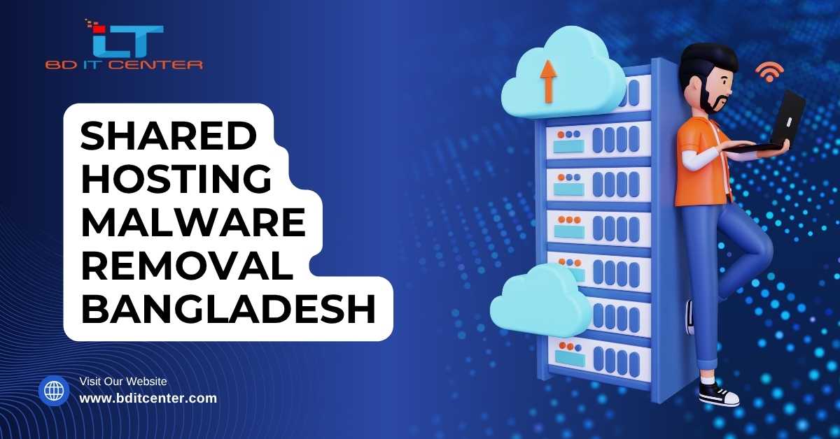 Shared Hosting Malware Removal Bangladesh | BD IT CENTER