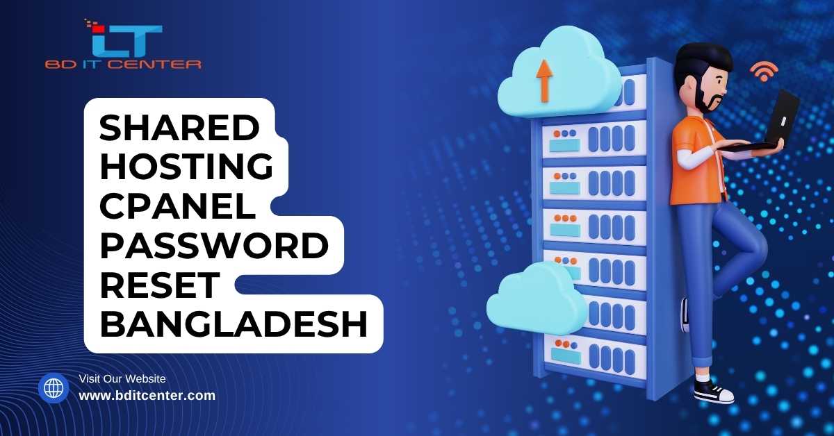 Shared Hosting cPanel Password Reset BD | BD IT CENTER