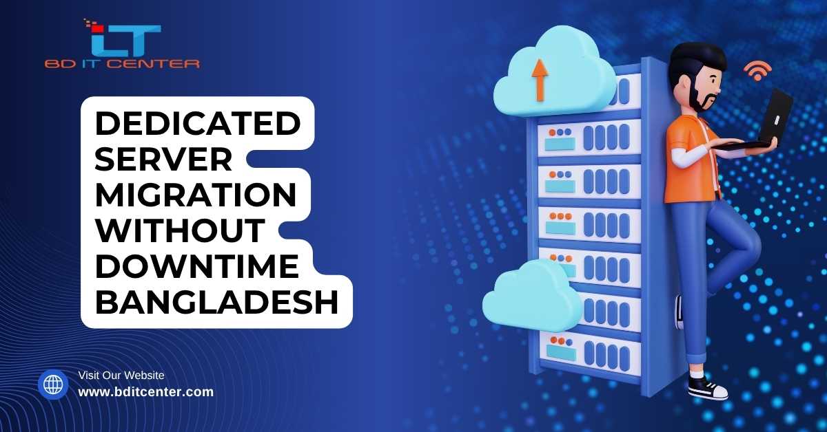 Dedicated Server Migration Without Downtime BD