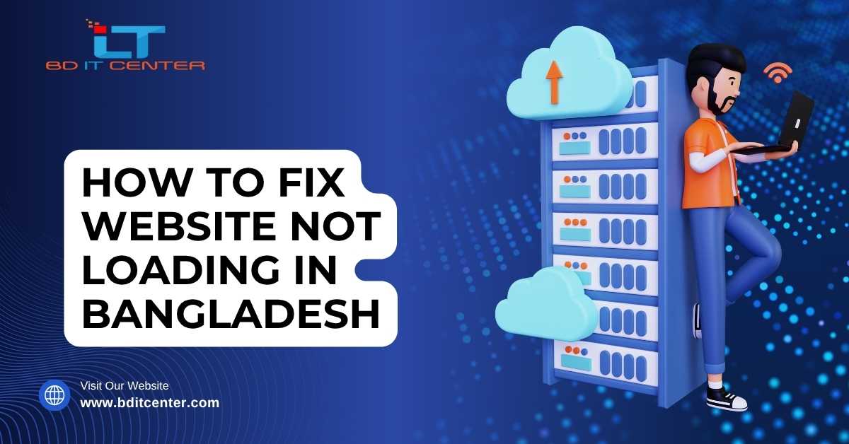Fix Website Not Loading in Bangladesh | BD IT CENTER