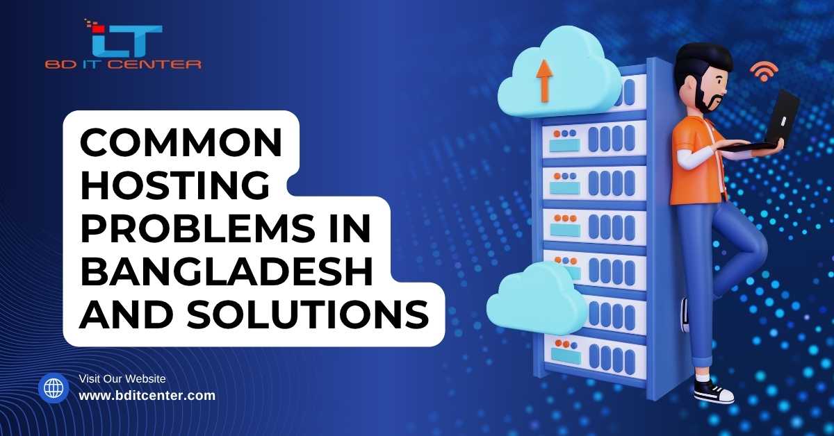 Common Hosting Problems in Bangladesh & Solutions