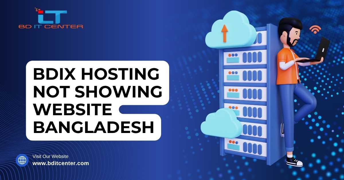 BDIX Hosting Not Showing Website Bangladesh – Fix with BD IT CENTER