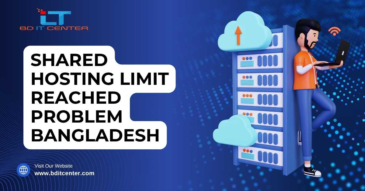 Shared Hosting Limit Problem Fix Bangladesh – BD IT CENTER