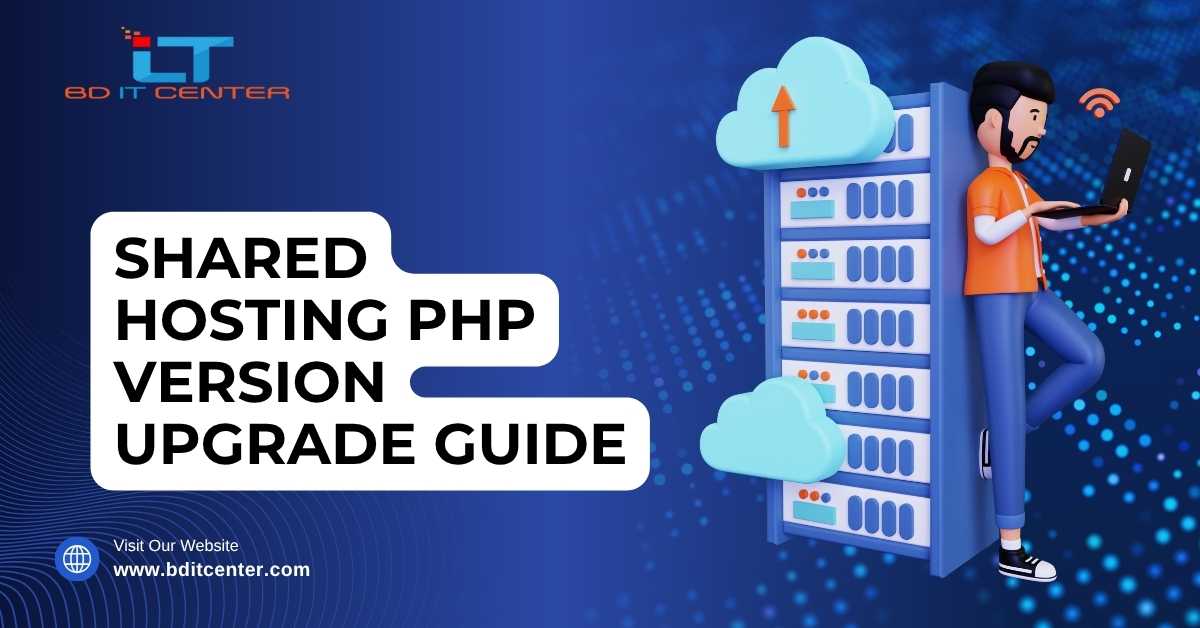 Shared Hosting PHP Version Upgrade Guide BD | BD IT CENTER