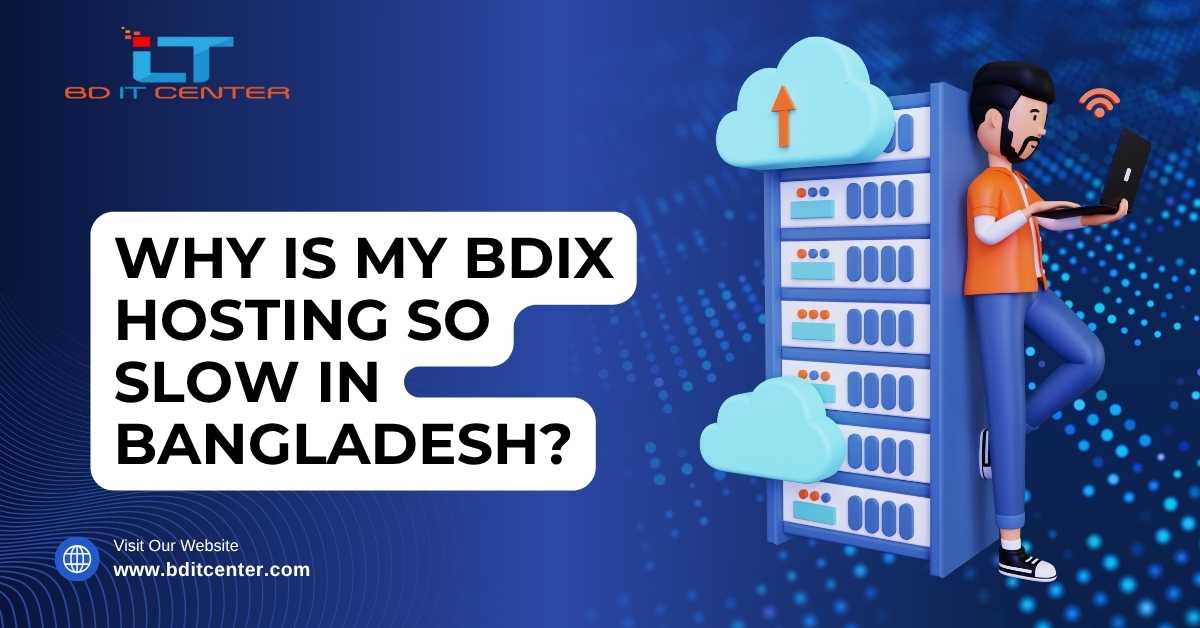 Why is My BDIX Hosting Slow in Bangladesh?