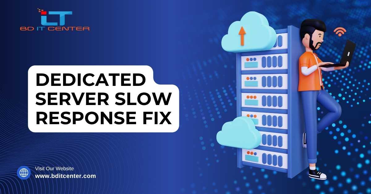 Dedicated Server Slow Response Fix Bangladesh