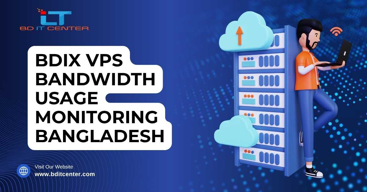 BDIX VPS Bandwidth Usage Monitoring Bangladesh | BD IT CENTER