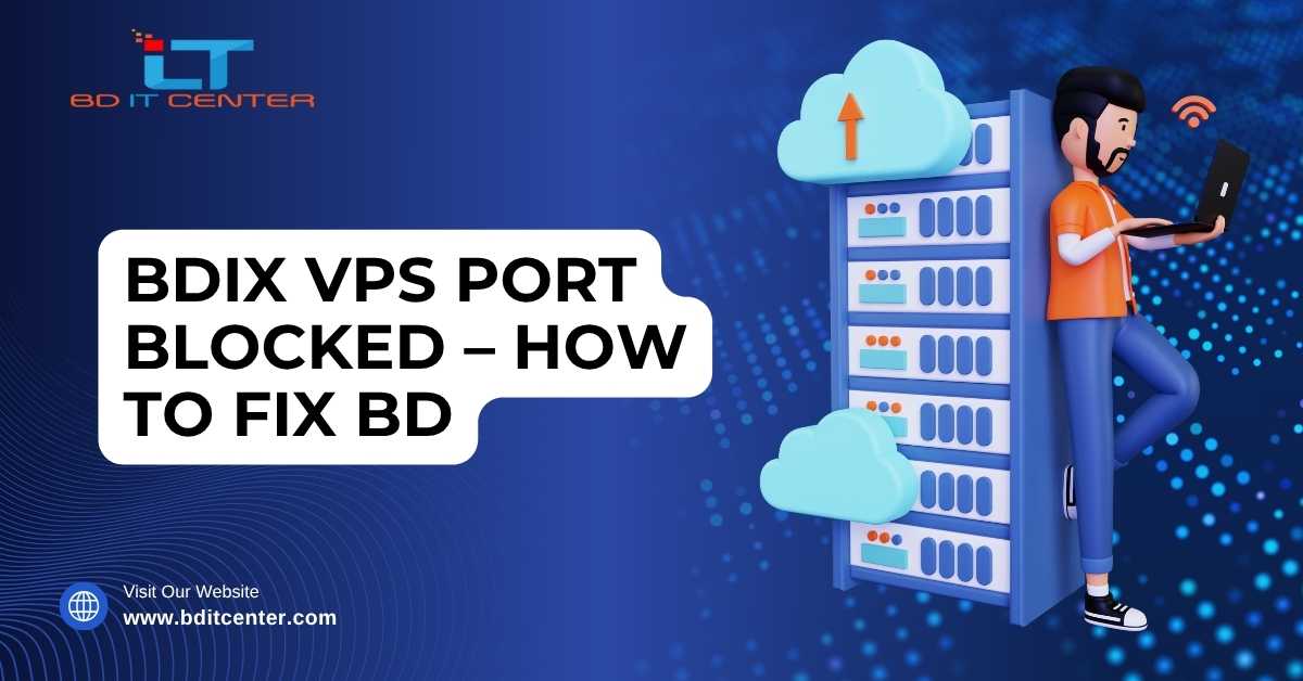 BDIX VPS Port Blocked Fix BD | Best Hosting Bangladesh