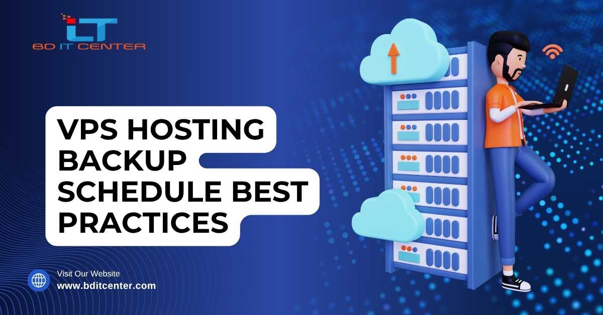 VPS Hosting Backup Schedule Best Practices BD