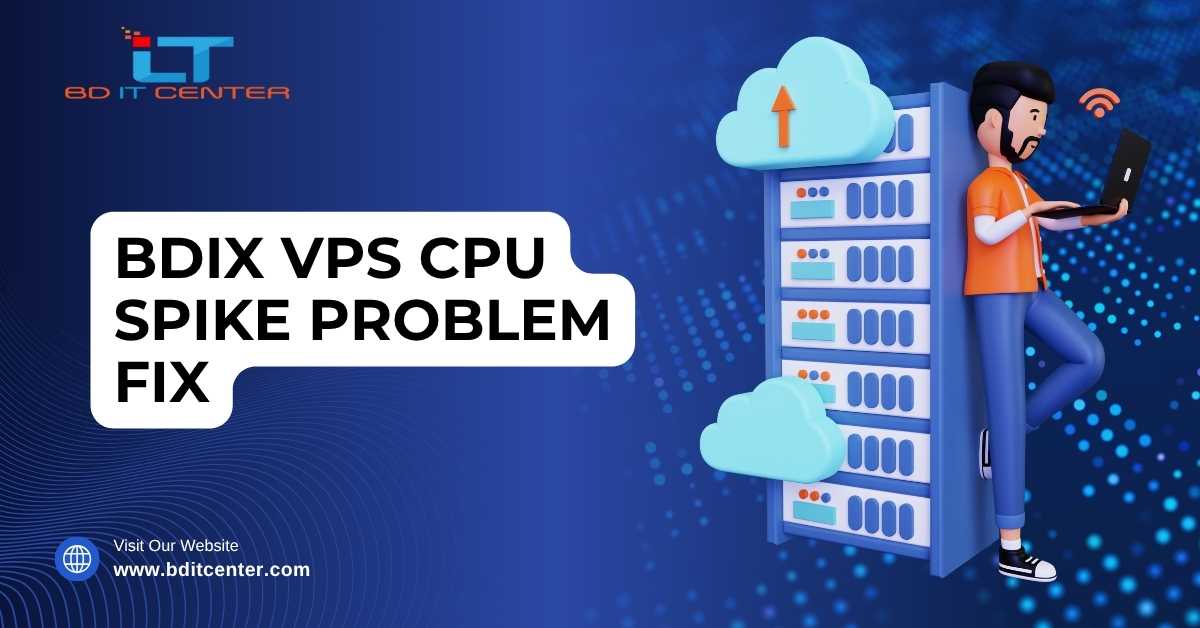 BDIX VPS CPU Spike Problem Fix in Bangladesh