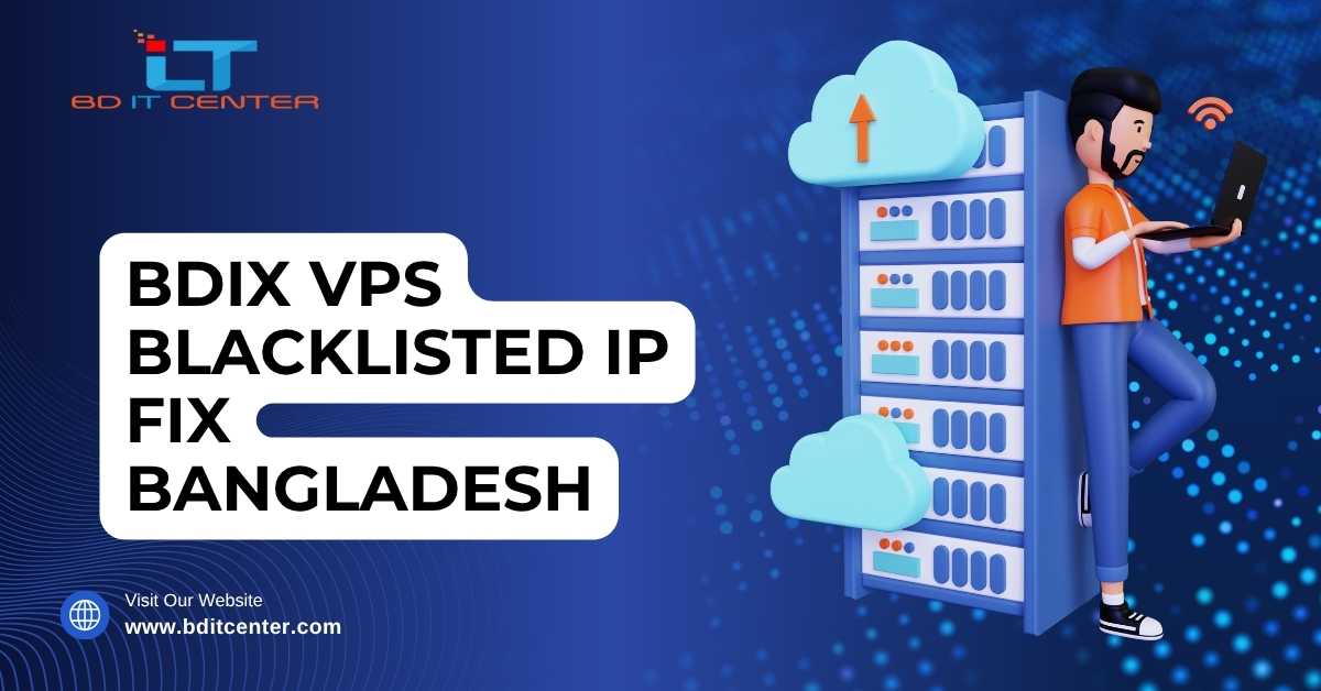 BDIX VPS Blacklisted IP Fix Bangladesh | BD IT CENTER