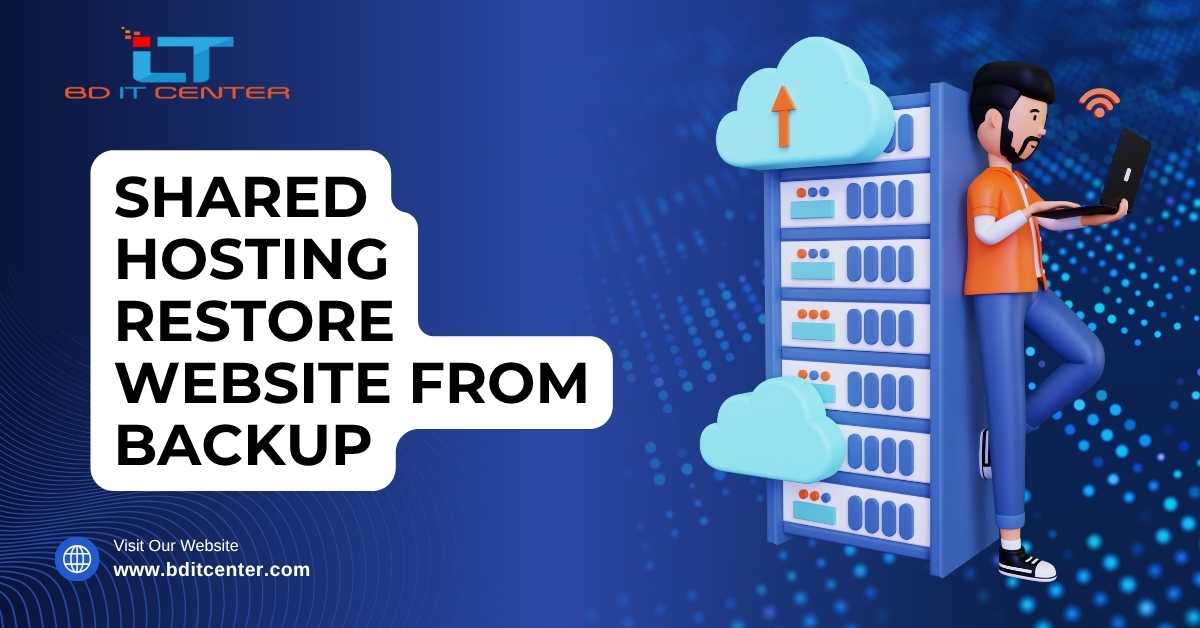Shared Hosting Restore Website from Backup BD IT CENTER