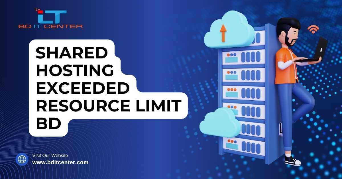 Shared Hosting Exceeded Resource Limit BD Fix | BD IT CENTER