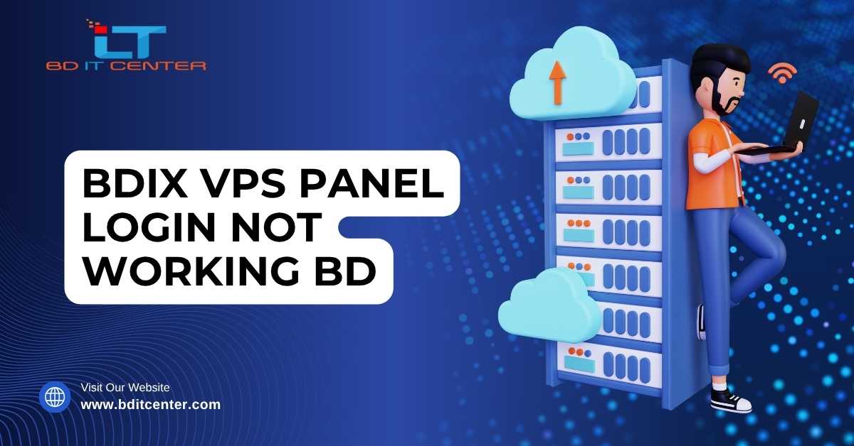 BDIX VPS Panel Login Not Working BD – Easy Fix Guide