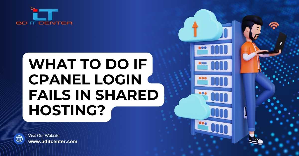 What to Do If cPanel Login Fails in Shared Hosting?