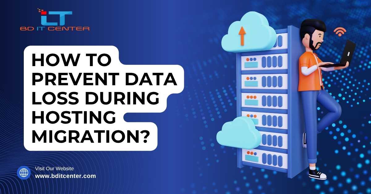 Prevent Data Loss in Hosting Migration BD | BD IT CENTER