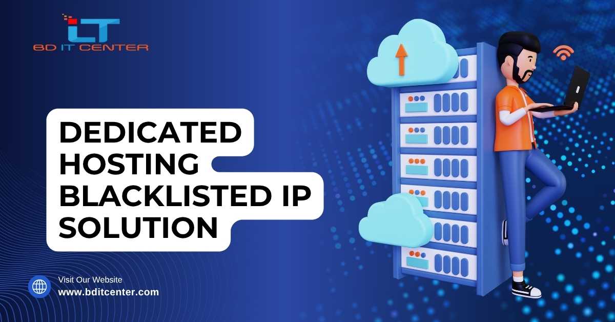 Dedicated Hosting Blacklisted IP Solution BD
